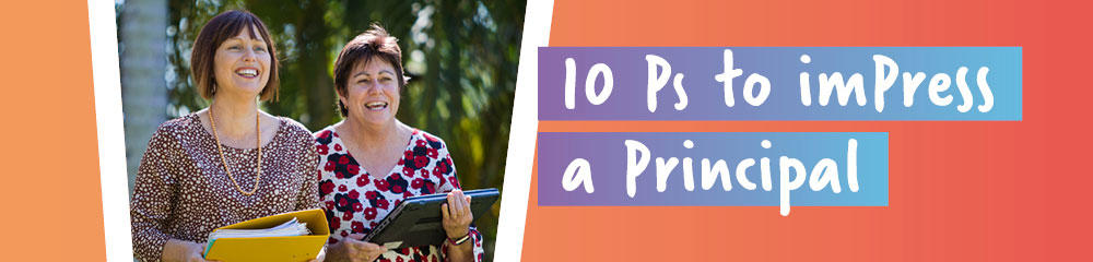 10 P's to impress a principal