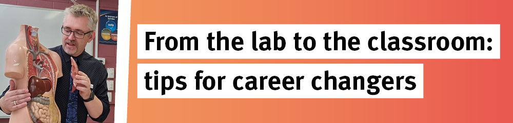 From the lab to the classroom: tips for career changers